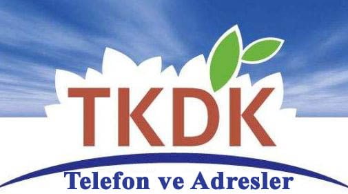 TKDK Adresleri Telefon Numaraları BURADA!